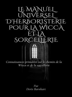 cover image of Le manuel universel d'herboristerie pour la Wicca et la sorcellerie